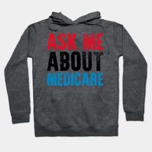 Ask Me About Medicare Hoodie